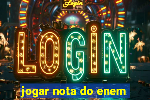 jogar nota do enem